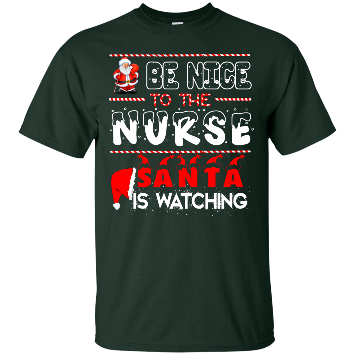 Be Nice To The Nurse Santa is Watching Shirt, Hoodie, Tank - ifrogtees