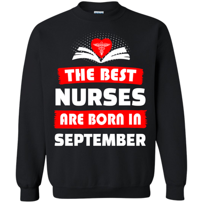The best Nurses are born in September shirt, hoodie, tank