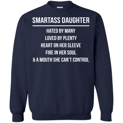 Smartass Daughter hated by many loved by plenty shirt, hoodie