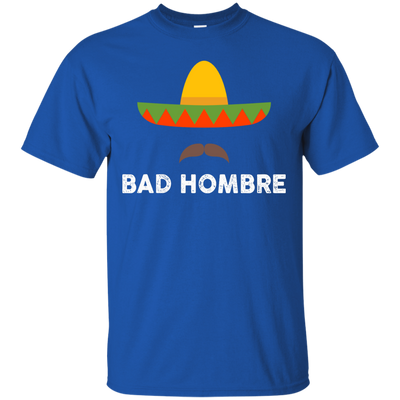 Bad Hombres T Shirt, Hoodie, - ifrogtees