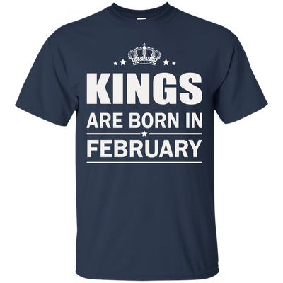Kings are born in February Shirt, Hoodie, Tank