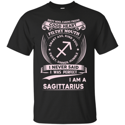 Dirty Mind Caring Friend I Am a Sagittarius T-shirts - ifrogtees
