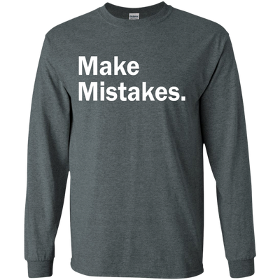 Make Mistakes t-shirt, tank, racerback