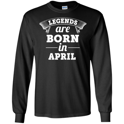 Legends are born in April Shirt, Hoodie, Tank