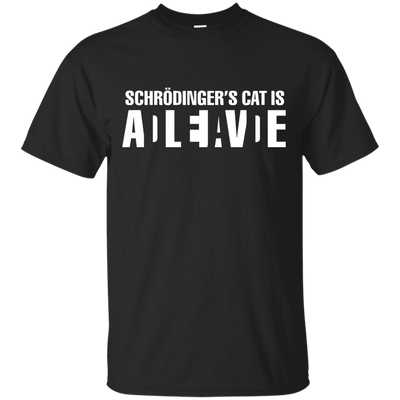 Schrodinger's Cat Is ALIVE shirt, tank, racerback