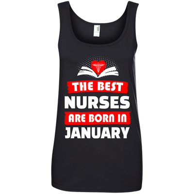 The best Nurses are born in January shirt, hoodie, tank