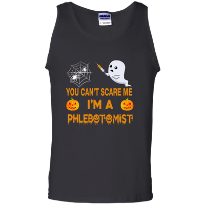 You Can't Scare Me I'm a Phlebotomist Tee/Hoodie/Tank