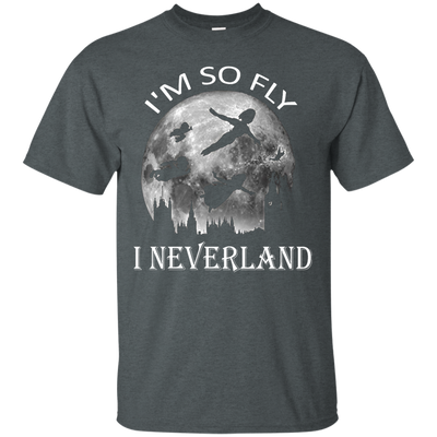 I'm So Fly I Neverland Tee/Hoodie/Tank