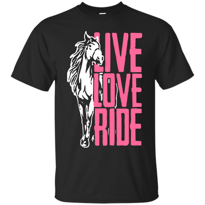 Live Love Ride Horse shirt, sweater, tank