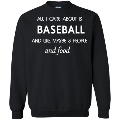 All I care about is Baseball Shirt, Hoodie, Tank