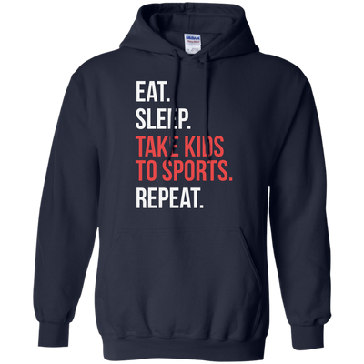 Eat Sleep Take Kids To Sport Repeat shirt
