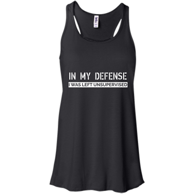 In My Defense, I Was Left Unsupervised shirt, sweater