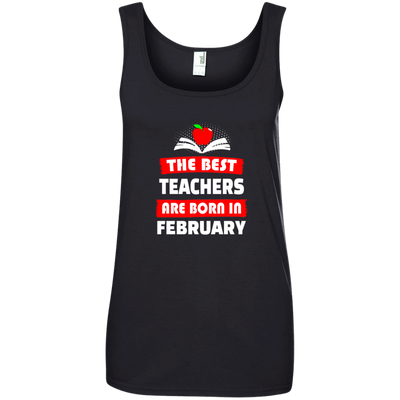 The best teachers are born in February shirt, tank, hoodie