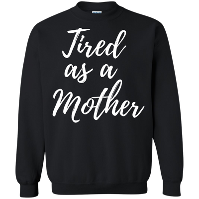 Tired as a Mother shirt, racerback