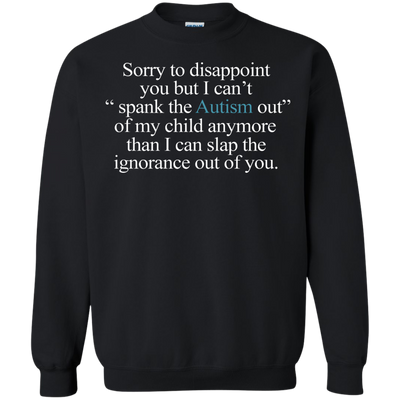 Sorry To Disappoint You But Autism Shirt, Sweater, Tank