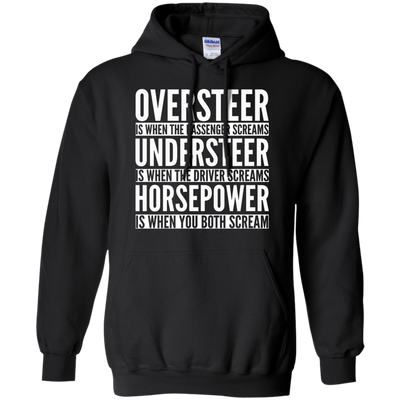 Oversteer Is When The Passenger Screams shirt, sweater, tank