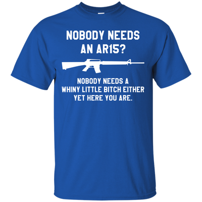 Nobody needs an AR15 funny t-shirt, tank top