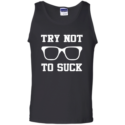 Try Not To Suck Shirt, Hoodie, Tank