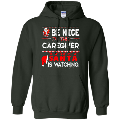 Be Nice To The Caregiver Santa Is Watching Shirt - ifrogtees