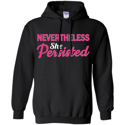 Nevertheless, she persisted shirt, hoodie, tank