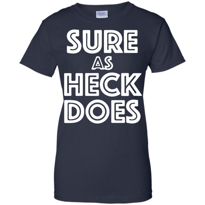 Sure As Heck Does shirt, sweater, tank