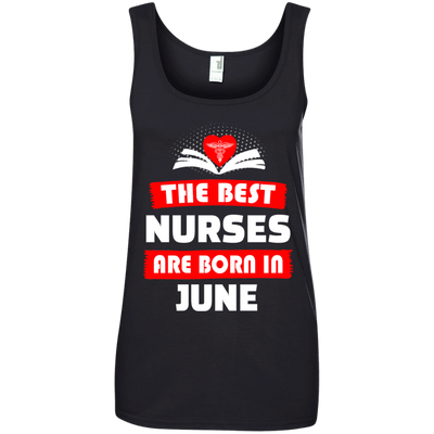 The best Nurses are born in June shirt, hoodie, tank