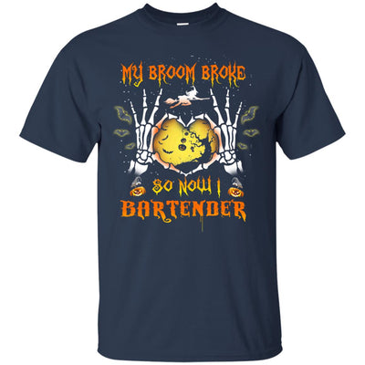 My broom broke so now I Bartender shirt, hoodie, tank