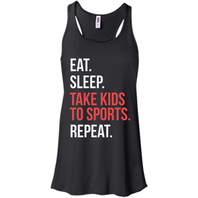 Eat Sleep Take Kids To Sport Repeat shirt