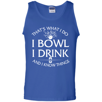 I bowl, I drink and I know things t-shirt/hoodie/tank - ifrogtees