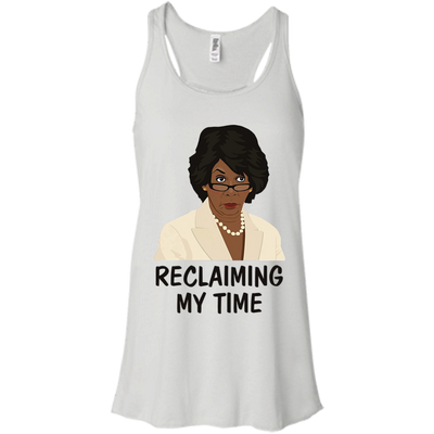 Reclaiming my time shirt, Maxine Waters