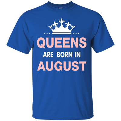 Queens are born in August Shirt, Hoodie, Tank