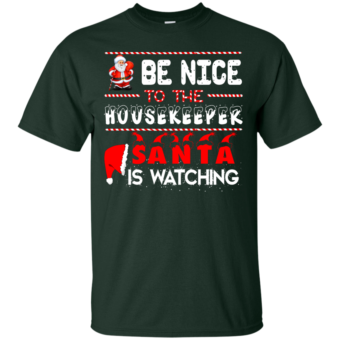 Be Nice To The Housekeeper Santa is Watching Shirt, Hoodie, Tank - ifrogtees