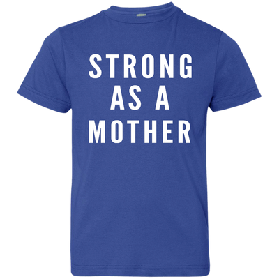 Strong As A Mother Shirt For Kids