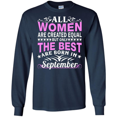 All Women Are Created Equal But Only The Best Are Born In September shirt, tank