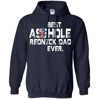 Best asshole redneck dad ever t-shirt, tank top