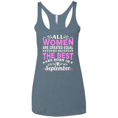 All Women Are Created Equal But Only The Best Are Born In September shirt, tank