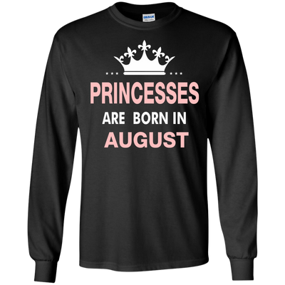 Princesses Are Born in August Shirt, Hoodie, Tank