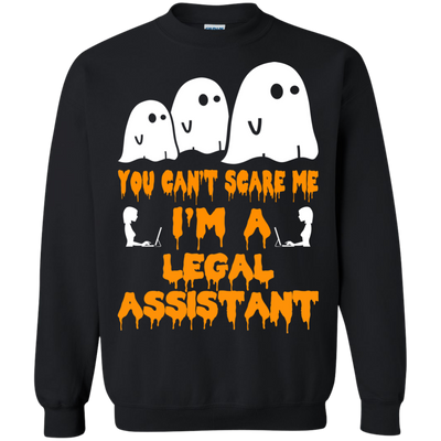 You can’t scare me I'm a Legal Assistant shirt, hoodie, tank