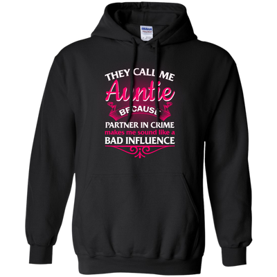 They Call Me Auntie Because Partner In Crime Makes Me shirt, hoodie, tank