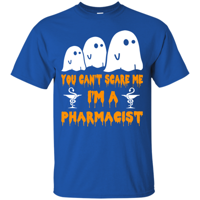 You can’t scare me I'm a Pharmacist shirt, hoodie, tank