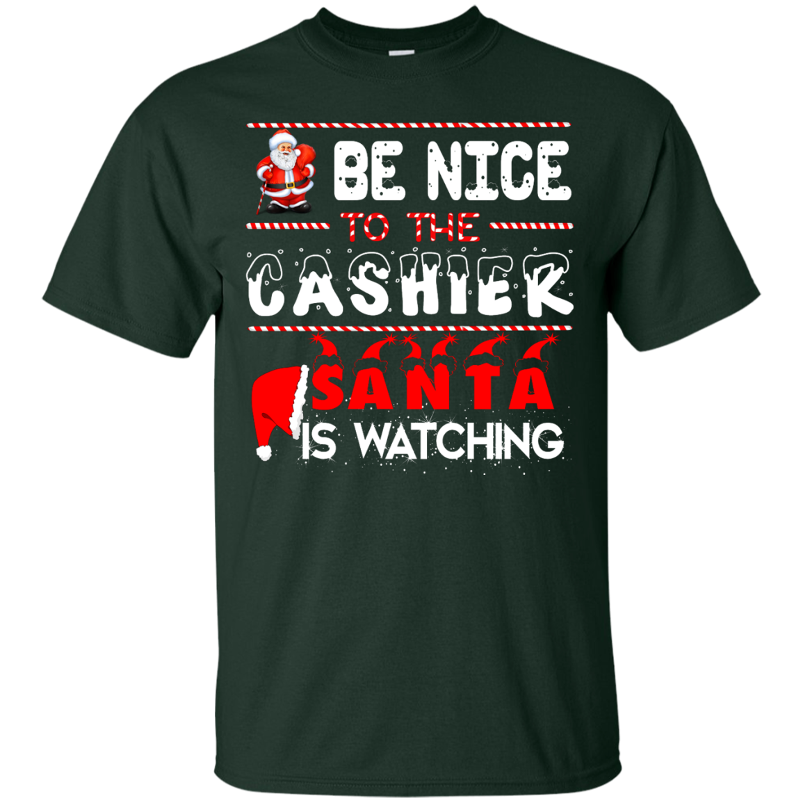 Be Nice to the Cashier Santa is Watching Shirt, Hoodie, Tank - ifrogtees