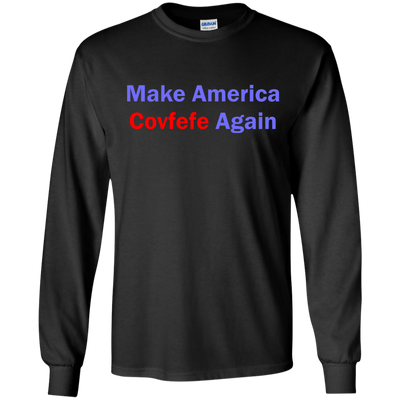 Make America Covfefe Again shirt, sweater, tank
