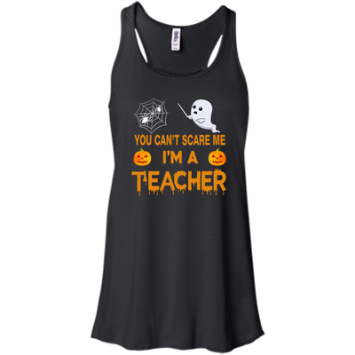 You can't Scare Me, I'm a Teacher Tee/Hoodie/Tank