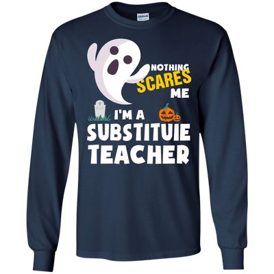 Nothing scares me I'm a Substituie teacher shirt, hoodie, tank