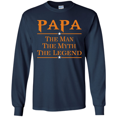 Papa The Man The Myth The Legend Shirt, Hoodie, Long Sleeve