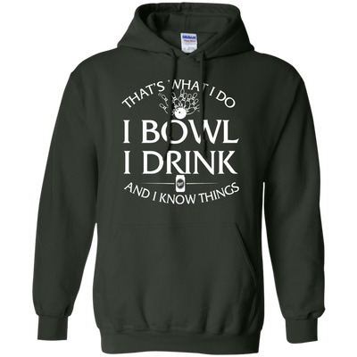 I bowl, I drink and I know things t-shirt/hoodie/tank - ifrogtees