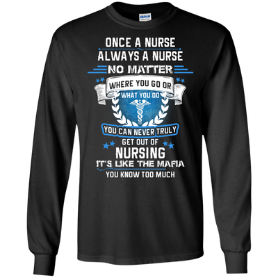 One a nurse always a nurse no matter where you go shirt, hoodie, tank
