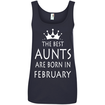 The best Aunts are born in February shirt, tank, sweater