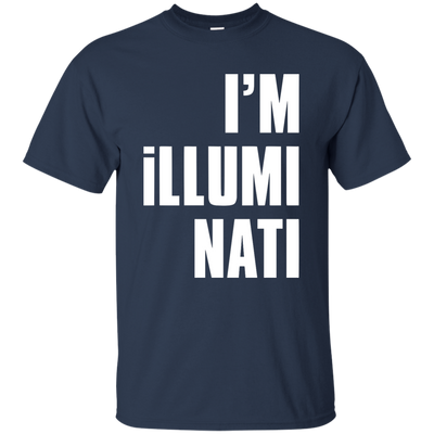 I'M Illuminati Shirt, Hoodie, Tank
