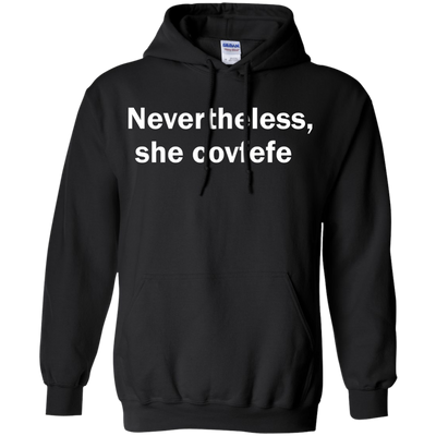 Nevertheless She Covfefe shirt, tank, sweater